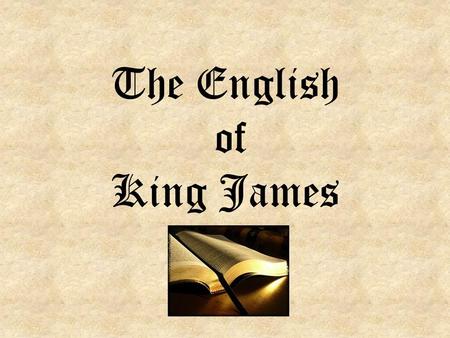 The English of King James. The Ten Commandments King James Version (KJV) Thou shalt have none other gods before me. Thou shalt not make thee any graven.