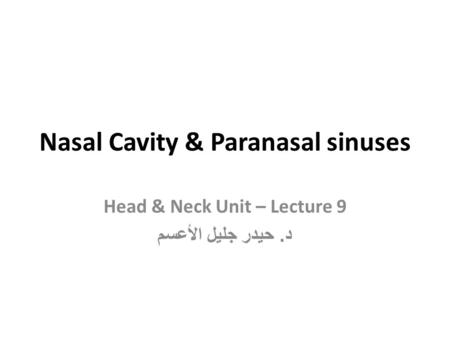 Nasal Cavity & Paranasal sinuses