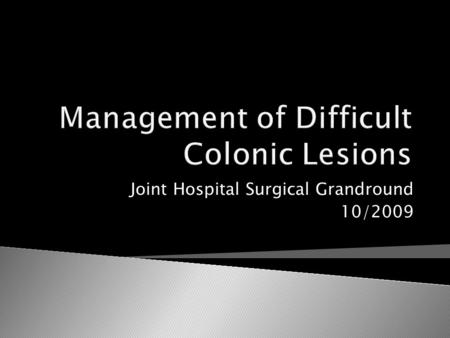 Management of Difficult Colonic Lesions