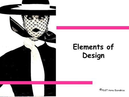 Elements of Design ©PDST Home Economics.