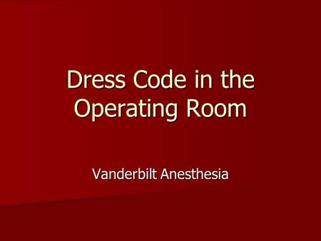 Dress Code in the Operating Room