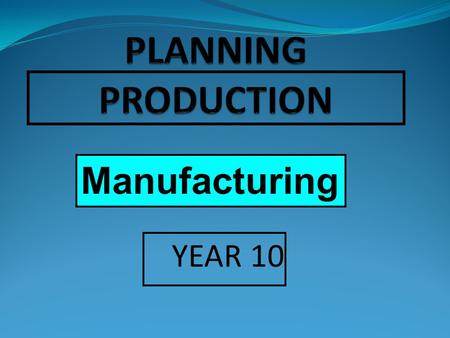 YEAR 10 Manufacturing. GANTT CHARTS AND TIME PLANS A Gantt Chart shows: Overall timeline for a project The separate stages/tasks that need to be completed.