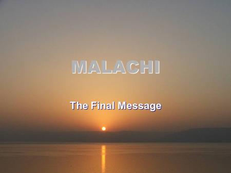 MALACHI The Final Message. Amos Artaxerxes I Haggai Temple Completed 516 BC Return under Ezra in the 4th Year of Artaxerxes I 458 BC Return under Nehemiah.