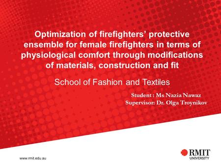 Optimization of firefighters’ protective ensemble for female firefighters in terms of physiological comfort through modifications of materials, construction.