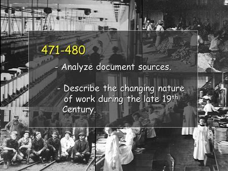 Analyze document sources. - Describe the changing nature