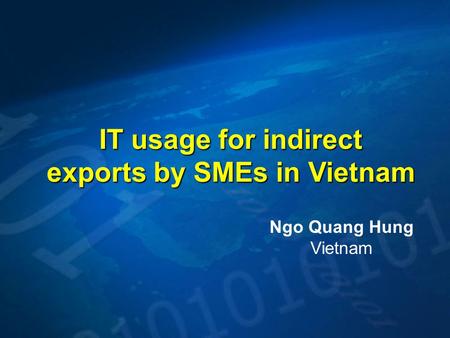 IT usage for indirect exports by SMEs in Vietnam Ngo Quang Hung Vietnam.