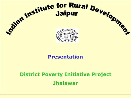 Presentation District Poverty Initiative Project Jhalawar.