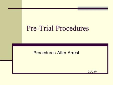 Procedures After Arrest