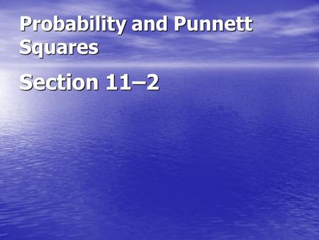 Probability and Punnett Squares