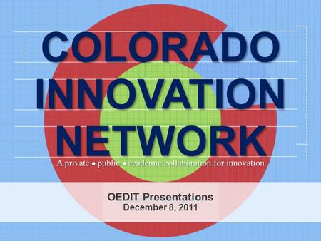 ` OEDIT Presentations December 8, 2011. Collaborative innovation is key for job creation and economic growth “Given the complexity of the problems and.