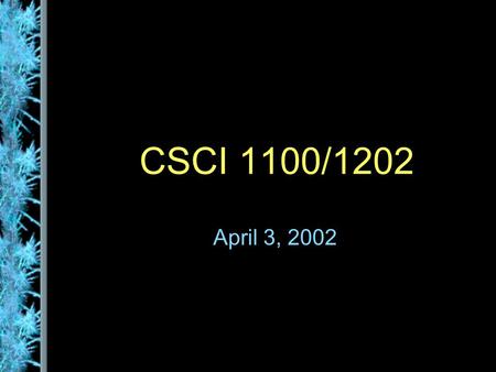 CSCI 1100/1202 April 3, 2002. Testing A program should be executed multiple times with various input in an attempt to find errors Debugging is the process.