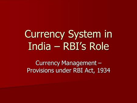 Currency System in India – RBI’s Role