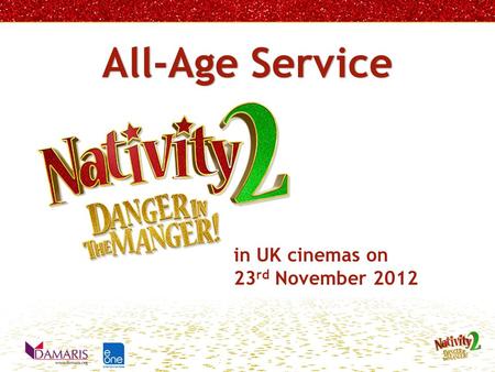 All-Age Service in UK cinemas on 23 rd November 2012.