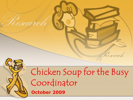 Chicken Soup for the Busy Coordinator October 2009.
