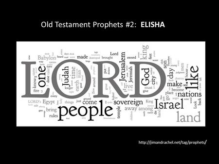 / Old Testament Prophets #2: ELISHA.