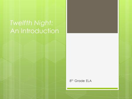Twelfth Night: An Introduction