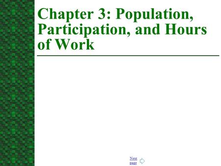 Chapter 3: Population, Participation, and Hours of Work