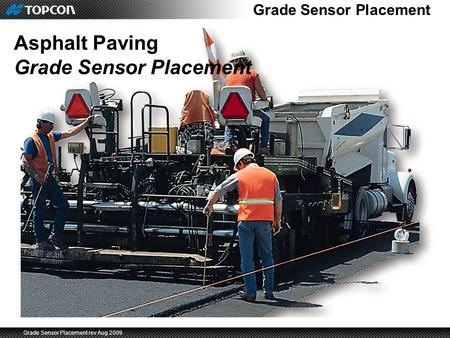 Grade Sensor Placement rev Aug 2009 Grade Sensor Placement Asphalt Paving Grade Sensor Placement.