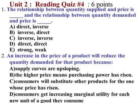 Unit 2 : Reading Quiz #4 : 6 points