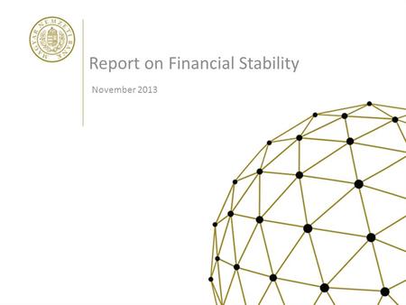 Report on Financial Stability November 2013. Financial stability heat map 2.