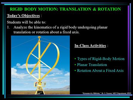 RIGID BODY MOTION: TRANSLATION & ROTATION