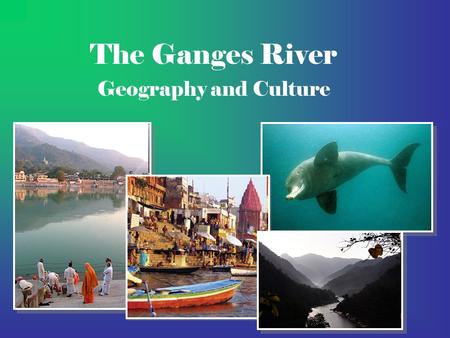 The Ganges River Geography and Culture. What two countries does the Ganges flow though? Write your answer here: Ganges River. Online Map/Still. Encyclopædia.