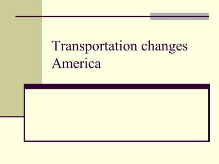 Transportation changes America