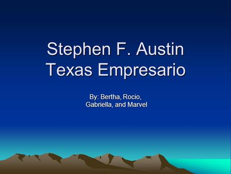 Stephen F. Austin Texas Empresario