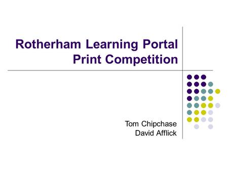 Rotherham Learning Portal Print Competition Tom Chipchase David Afflick.