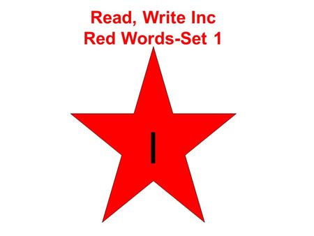 Read, Write Inc Red Words-Set 1 I. the Read, Write Inc Red Words-Set 1.