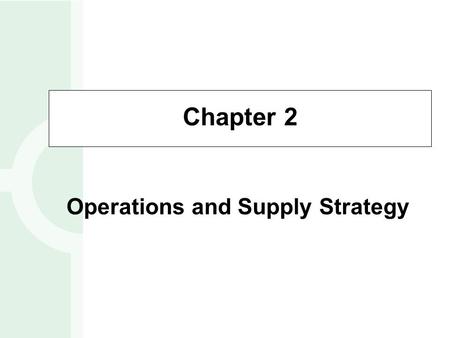 Operations and Supply Strategy