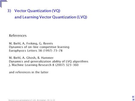 3) Vector Quantization (VQ) and Learning Vector Quantization (LVQ)