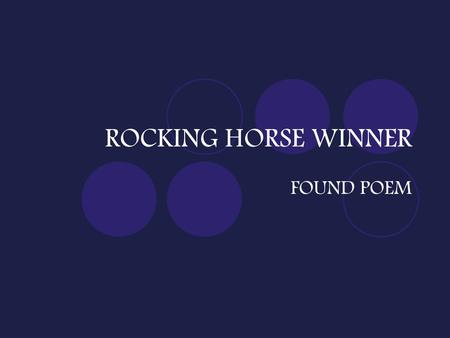 ROCKING HORSE WINNER FOUND POEM.