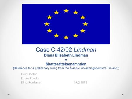 Case Diana Elisabeth Lindman v Skatterättelsenämnden (Reference for a preliminary ruling from the Ålands Förvaltningsdomstol (Finland)) Case C-42/02 Lindman.