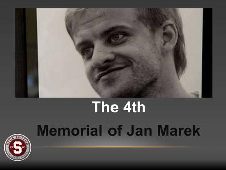 The 4th Memorial of Jan Marek. HC Sparta Praha invites you to the 4th Memorial of Jan Marek tournament.