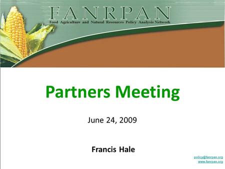 Partners Meeting June 24, 2009  Francis Hale.