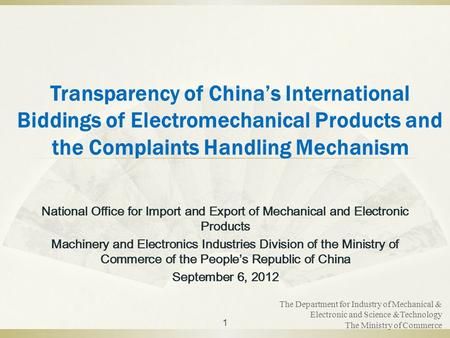 Transparency of China’s International Biddings of Electromechanical Products and the Complaints Handling Mechanism National Office for Import and Export.