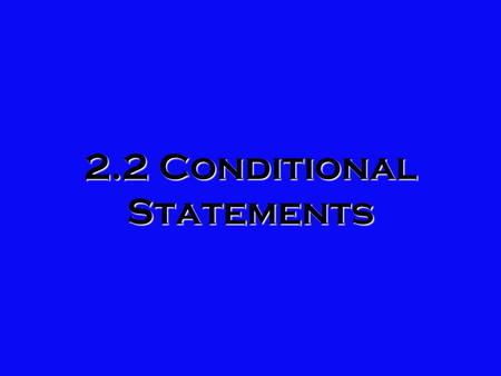 2.2 Conditional Statements