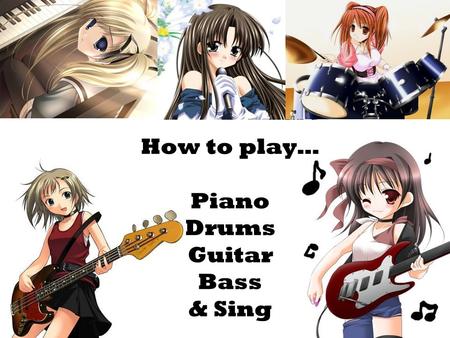 How to play… Piano Drums Guitar Bass & Sing. The notes on a piano go up in steps alphabetically from LEFT to RIGHT.