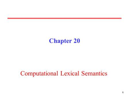 11 Chapter 20 Computational Lexical Semantics. Supervised Word-Sense Disambiguation (WSD) Methods that learn a classifier from manually sense-tagged text.