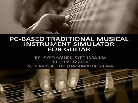 SYED SYAHRIL TRADITIONAL MUSICAL INSTRUMENT SIMULATOR FOR GUITAR1.