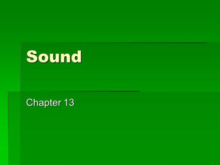 Sound Chapter 13.