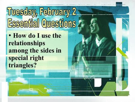Tuesday, February 2 Essential Questions