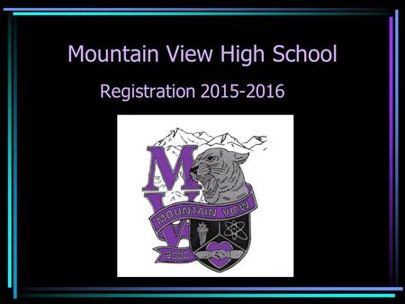 Mountain View High School Registration 2015-2016.