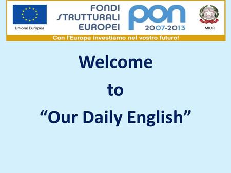Welcome to “Our Daily English”. Introduction Create a personal website Chat on the Internet with students abroad.