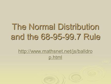 The Normal Distribution and the 68-95-99.7 Rule  p.html  p.html.