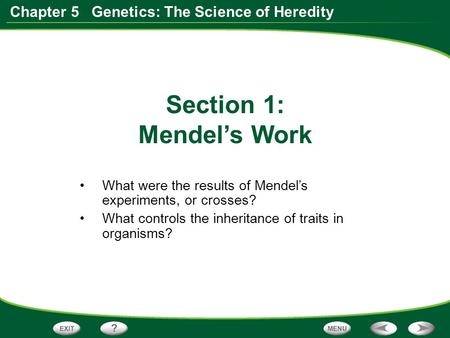Section 1: Mendel’s Work