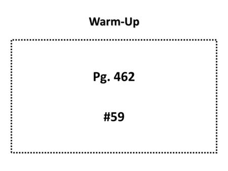 Warm-Up Pg. 462 #59. Warm-Up Warm-Up Cos  = adjacent / hypotenuse opposite hypotenuse 20 29 adjacent a 2 + 20 2 = 29 2 a 2 = 29 2 - 20 2 a 2 = 441 a.