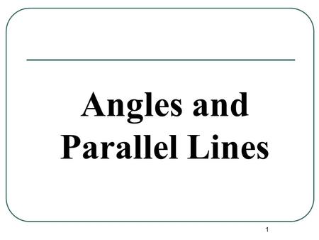 Angles and Parallel Lines