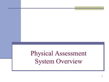 0 Physical Assessment System Overview. 1 PASS Overview The Physical Assessment Subsystem (PASS) measures the physical condition of HUD properties through.